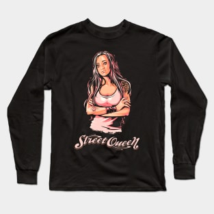 Street Queen Long Sleeve T-Shirt